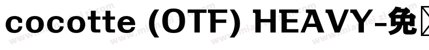 cocotte (OTF) HEAVY字体转换